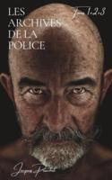 Archives de la Police: Tomes 1, 2, et 3