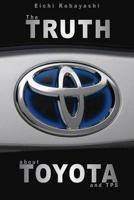 The Truth About Toyota and TPS