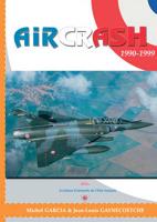 Aircrash, 1990-1999