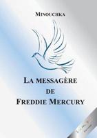La Messagere De Freddie Mercury