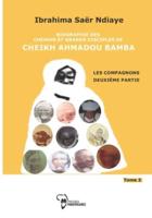 Biographie Des Cheikhs Et Grands Disciples De Cheikh Ahmadou Bamba Tome 3