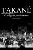 Takané [FR]: Deuxième partie: Courage et persévérance