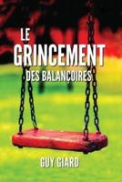 Le Grincement Des Balançoires: La véritable histoire d'une victoire sur l'abus sexuel (French Edition)