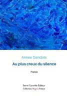 Au Plus Creux Du Silence