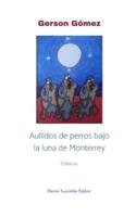 Aullidos De Perros Bajo La Luna De Monterrey