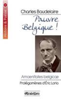 Pauvre Belgique !:Amœnitates Belgicæ