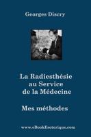 La Radiesthesie Au Service De La Medecine