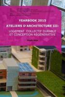 Yearbook 2015 Ateliers d'Architecture III