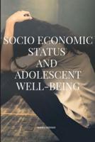 Socioeconomic Status and Adolescent Well-Being