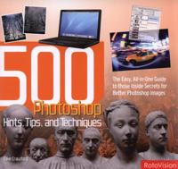 500 Photoshop Hints, Tips, and Techniques