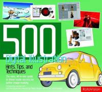 500 Digital Illustration Hints, Tips and Techniques