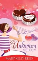 Unknown Melody: A Second Chance Romantic Comedy