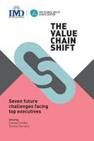 The Value Chain Shift: Seven Future Challenges Facing Top Executives