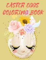 Easter Eggs Coloring Book.Stunning Coloring Book for Teens and Adults, Have Fun While Celebrating Easter With Easter Eggs.