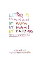 Letres a Maman Et Papa Et Mami Et Papi