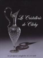 La Cristallerie De Clichy