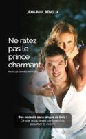 Ne Ratez Pas Le Prince Charmant