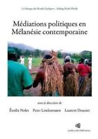 Médiations politiques en Mélanésie contemporaine