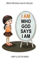 I AM Who God Says I AM