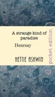 A STRANGE KIND OF PARADISE.: Hearsay