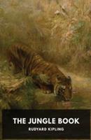 The Jungle Book : A collection of stories by the English author Rudyard Kipling