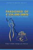 Pardoned of 524,000 Debts