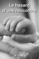 Le Hasard D'une Rencontre