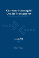 Customer Meaningful Quality Management: Sens de la Gestion de la Qualité Client