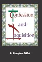 Confession and Inquisition