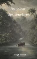 Au Coeur Des Ténèbres (Version Française + Biographie De L'auteur)