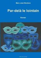 Par-delˆ le lointain