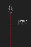 Too Tech to Fail