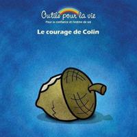 Le courage de Colin: L'affirmation/Se faire confiance