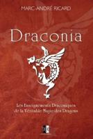 Draconia: Les Enseignements Draconiques de la Véritable Magie des Dragons