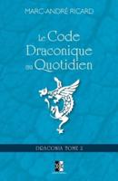 Le Code Draconique au Quotidien: Draconia Tome 2