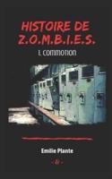 Histoire de Z.O.M.B.I.E.S: Commotion