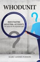 Whodunit: Investigating Industrial Accidents
