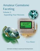 Amateur Gemstone Faceting Volume 2