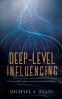 Deep-Level Influencing - A Successful Career: Learning from Serial Killers