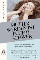 Mutter Werden Ist (Nicht) Schwer