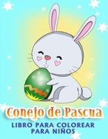 Libro para colorear del Conejo de Pascua: Para niños de 4 a 8 años: Libro para colorear de huevos de Pascua para niños y adolescentes