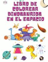 Libro De Colorear Dinosaurios En El Espacio