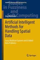 Artificial Intelligent Methods for Handling Spatial Data : Fuzzy Rulebase Systems and Gridded Data Problems