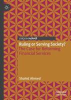 Ruling or Serving Society? : The Case for Reforming Financial Services