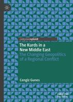 The Kurds in a New Middle East : The Changing Geopolitics of a Regional Conflict