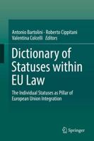 Dictionary of Statuses within EU Law : The Individual Statuses as Pillar of European Union Integration