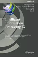 Intelligent Information Processing IX : 10th IFIP TC 12 International Conference, IIP 2018, Nanning, China, October 19-22, 2018, Proceedings