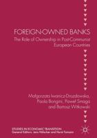 Foreign-Owned Banks : The Role of Ownership in Post-Communist European Countries