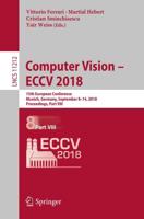 Computer Vision - ECCV 2018 Image Processing, Computer Vision, Pattern Recognition, and Graphics
