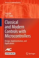 Classical and Modern Controls with Microcontrollers : Design, Implementation and Applications